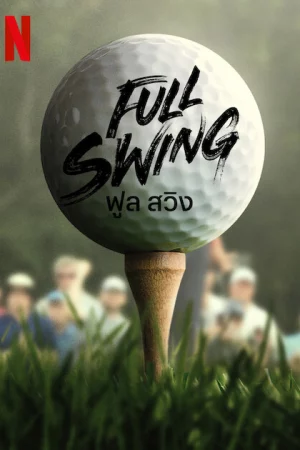 Watch Full Swing: Những tay golf chuyên nghiệp 8 HD