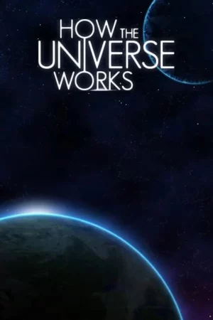 Watch How the Universe Works (Phần 9) 5 HD