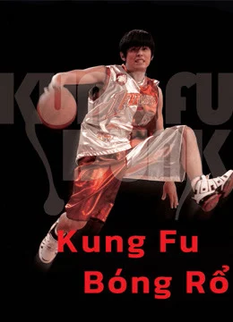 Kung Fu Bóng Rổ HD