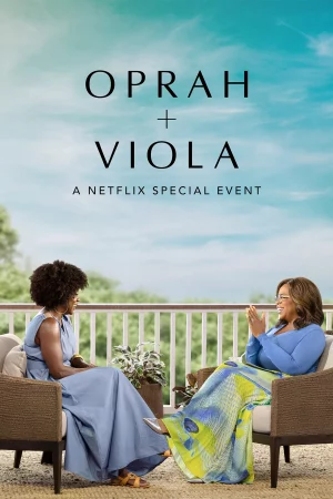 Oprah + Viola: Sự kiện đặc biệt của Netflix HD