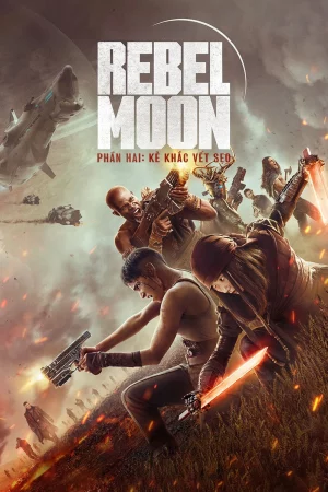 Watch Rebel Moon – Phần hai: Kẻ khắc vết sẹo Full HD