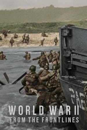 Watch Thế chiến II: Lời kể từ tiền tuyến 4 HD