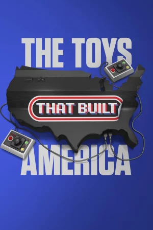The Toys That Built America (Phần 2) HD