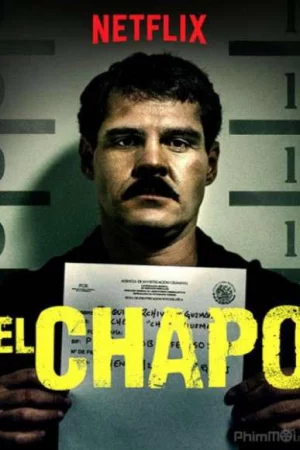 Trùm Ma Túy El Chapo (Phần 3) HD